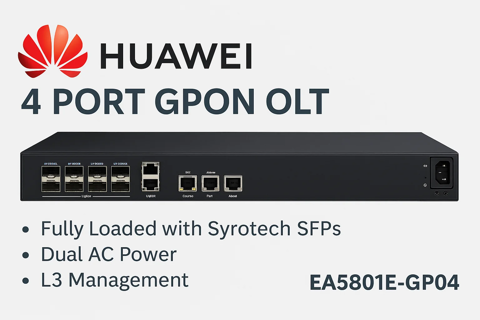 Huawei 4 Port GPON OLT L3 DUAL POWER SUPPLY FULLY LOADED (SFP PON 4+ -SYROTECH BRAND) (EA5801E-GP04) 2